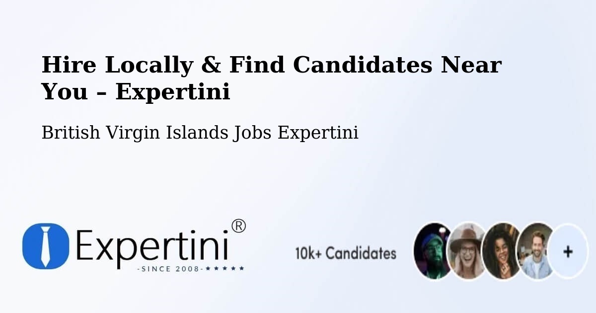 Hire Locally in Doty – Find Qualified Candidates Near You - Doty, British Virgin Islands Jobs Expertini