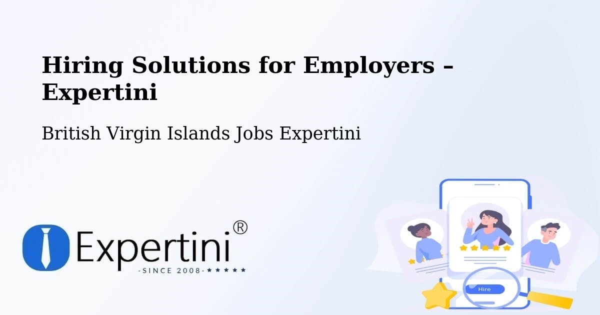 Hiring Solutions for Employers in Doty - Doty, British Virgin Islands Jobs Expertini