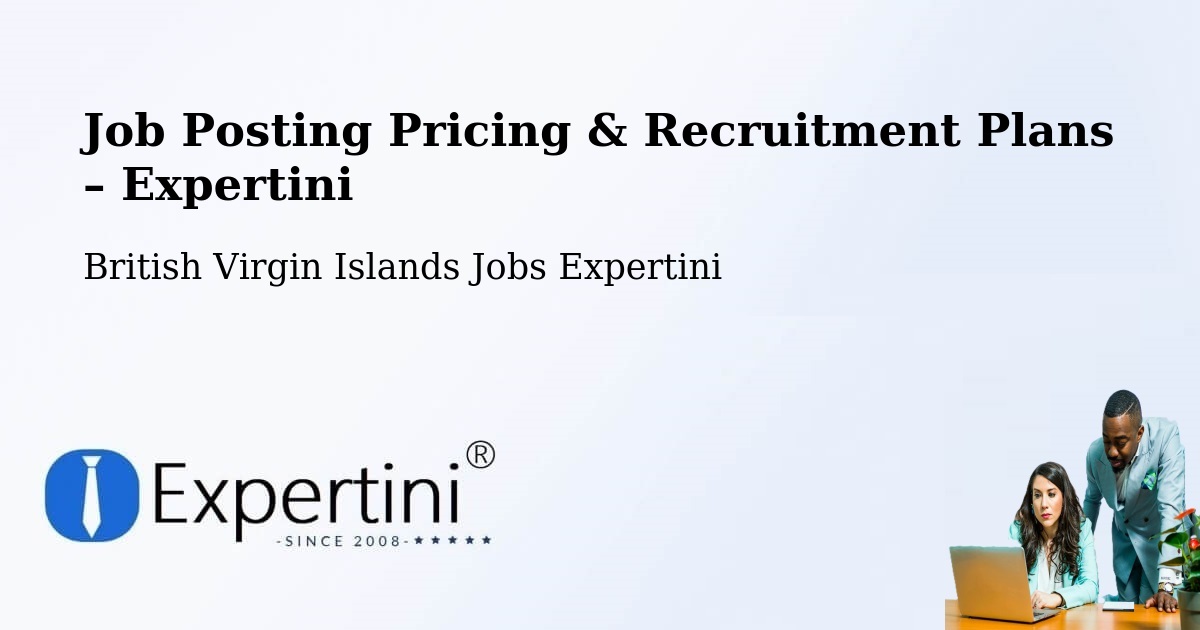 Job Posting Pricing & Recruitment Plans – Doty - Doty, British Virgin Islands Jobs Expertini